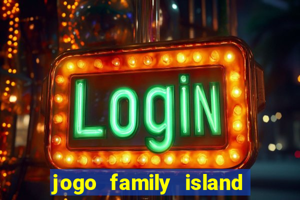 jogo family island energia infinita